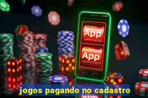 jogos pagando no cadastro